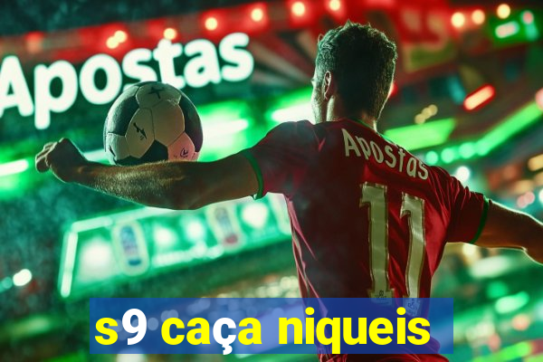 s9 caça niqueis